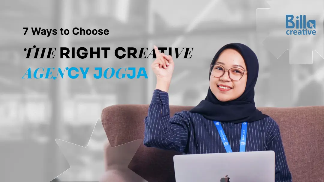 7 ways to choose the right agency creative jogja